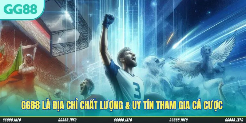 GG88 là địa chỉ chất lượng & uy tín tham gia cá cược 